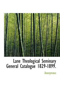 Lane Theological Seminary General Catalogue 1829-1899.