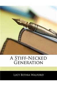 A Stiff-Necked Generation