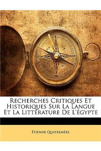 Recherches Critiques Et Historiques Sur La Langue Et La Littérature De L'égypte