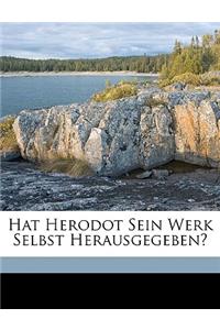 Hat Herodot Sein Werk Selbst Herausgegeben?