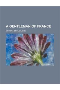 A Gentleman of France a Gentleman of France
