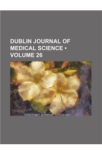Dublin Journal of Medical Science (Volume 26)