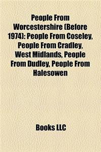 People from Worcestershire (Before 1974)