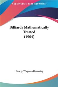 Billiards Mathematically Treated (1904)