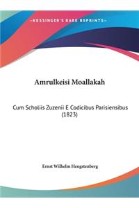 Amrulkeisi Moallakah