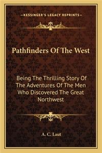Pathfinders Of The West