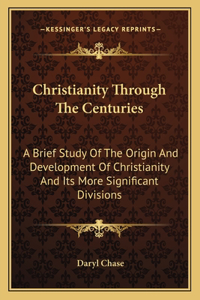 Christianity Through The Centuries