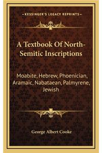 A Textbook Of North-Semitic Inscriptions