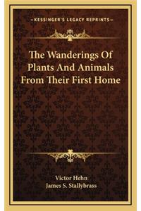 The Wanderings of Plants and Animals from Their First Home