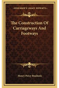 The Construction of Carriageways and Footways