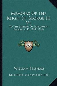 Memoirs of the Reign of George III V1
