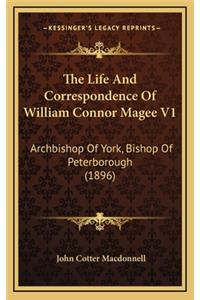 The Life and Correspondence of William Connor Magee V1