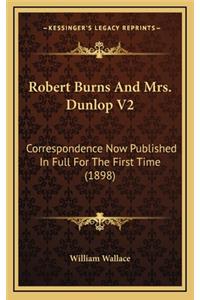 Robert Burns And Mrs. Dunlop V2