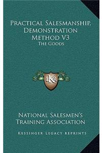 Practical Salesmanship, Demonstration Method V3