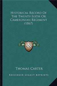 Historical Record Of The Twenty-Sixth Or Cameronian Regiment (1867)