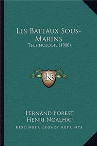 Les Bateaux Sous-Marins