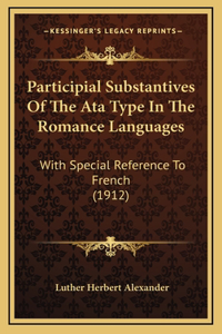 Participial Substantives of the Ata Type in the Romance Languages