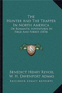 The Hunter and the Trapper in North America