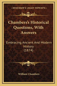 Chambers's Historical Questions, With Answers