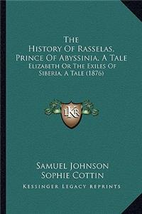 The History Of Rasselas, Prince Of Abyssinia, A Tale