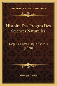 Histoire Des Progres Des Sciences Naturelles