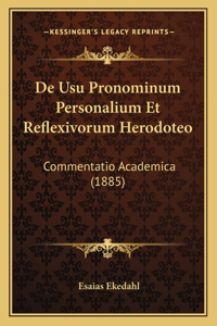 De Usu Pronominum Personalium Et Reflexivorum Herodoteo