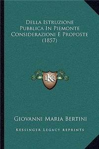 Della Istruzione Pubblica In Piemonte Considerazioni E Proposte (1857)