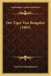 Der Tiger Von Bengalen (1803)
