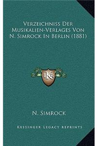 Verzeichniss Der Musikalien-Verlages Von N. Simrock In Berlin (1881)
