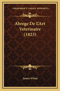 Abrege De L'Art Veterinaire (1823)