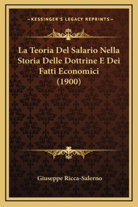 La Teoria Del Salario Nella Storia Delle Dottrine E Dei Fatti Economici (1900)