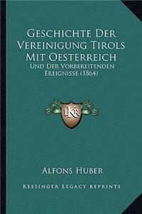 Geschichte Der Vereinigung Tirols Mit Oesterreich