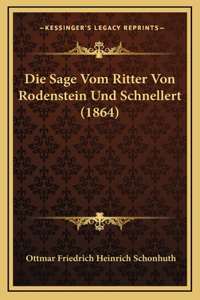 Die Sage Vom Ritter Von Rodenstein Und Schnellert (1864)