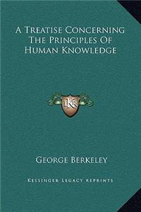 Treatise Concerning The Principles Of Human Knowledge