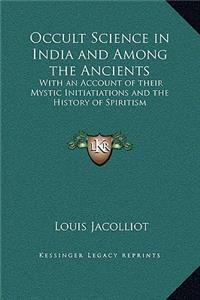 Occult Science in India and Among the Ancients