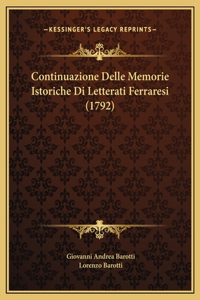Continuazione Delle Memorie Istoriche Di Letterati Ferraresi (1792)