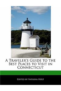 A Traveler's Guide to the Best Places to Visit in Connecticut