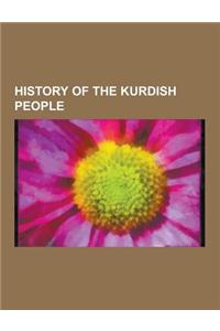 History of the Kurdish People: 1967 Kurdish Revolt in Iran, 1979 Kurdish Rebellion in Iran, 1991 Uprisings in Iraq, 2004 Al-Qamishli Riots, Abu-L-Asw