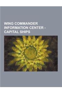 Wing Commander Information Center - Capital Ships