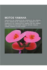 Motos Yamaha: Yamaha Rd 135, Yamaha Rd 350, Yamaha RX 180, Yamaha Dt 200, Yamaha RX 80, Yamaha Dt 180, Yamaha Tt 125, Yamaha RX 125