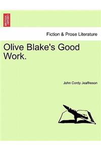 Olive Blake's Good Work.
