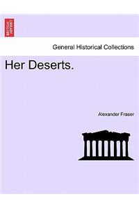 Her Deserts.