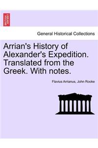 Arrian's History of Alexander's Expedition. Translated from the Greek. with Notes.