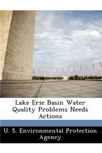 Lake Erie Basin Water Quality Problems Needs Actions