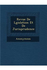 Revue de L Gislation Et de Jurisprudence