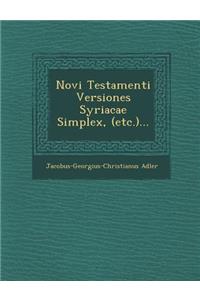 Novi Testamenti Versiones Syriacae Simplex, (Etc.)...