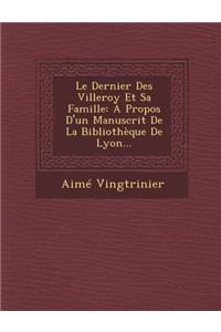 Le Dernier Des Villeroy Et Sa Famille