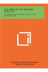 The Story Of The Boulder Dam, V4-5