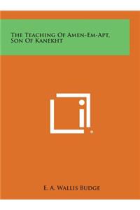 The Teaching of Amen-Em-Apt, Son of Kanekht