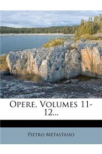 Opere, Volumes 11-12...